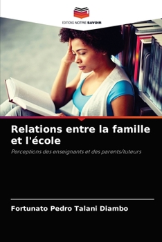 Paperback Relations entre la famille et l'école [French] Book