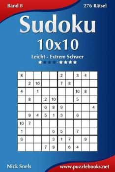 Paperback Sudoku 10x10 - Leicht bis Extrem Schwer - Band 8 - 276 Rätsel [German] Book