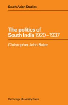 Paperback The Politics of South India 1920-1937 Book