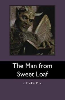 Paperback The Man from Sweet Loaf Book