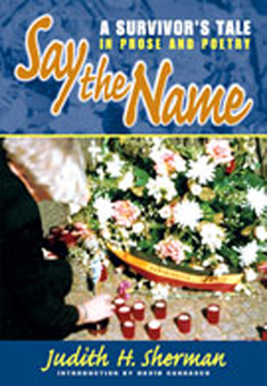 Paperback Say the Name: A Survivor's Tale in Prose and Poetry Book