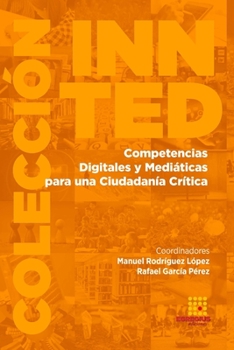 Competencias Digitales y Mediáticas para una Ciudadanía Crítica