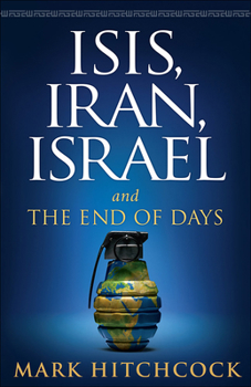 Paperback Isis, Iran, Israel: And the End of Days Book