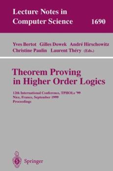 Paperback Theorem Proving in Higher Order Logics: 12th International Conference, Tphols'99, Nice, France, September 14-17, 1999, Proceedings Book