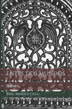 Paperback Entre Dos Mundos: Teatro [Spanish] Book
