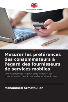 Paperback Mesurer les préférences des consommateurs à l'égard des fournisseurs de services mobiles [French] Book