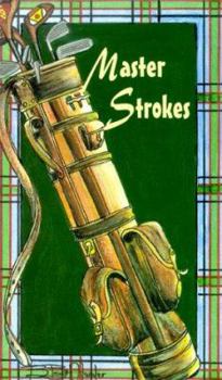 Hardcover Master Strokes: Golf Pros on the Game Book