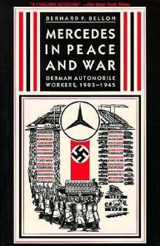 Paperback Mercedes in Peace and War: German Automobile Workers, 1903-1945 Book