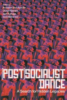 Hardcover (Post)Socialist Dance: A Search for Hidden Legacies Book
