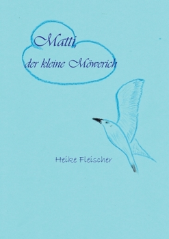 Paperback Matti, der kleine Möwerich [German] Book