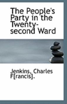 Paperback The People's Party in the Twenty-Second Ward Book