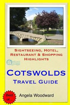 Paperback Cotswolds Travel Guide: Sightseeing, Hotel, Restaurant & Shopping Highlights Book