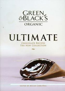 Hardcover The Green & Black's Organic Ultimate Chocolate Recipes: The New Collection Book