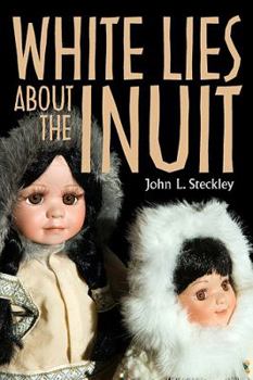 Paperback White Lies About the Inuit Book