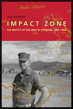 Paperback Impact Zone: The Battle of the DMZ in Vietnam, 1967-1968 Book