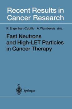 Paperback Fast Neutrons and High-Let Particles in Cancer Therapy Book