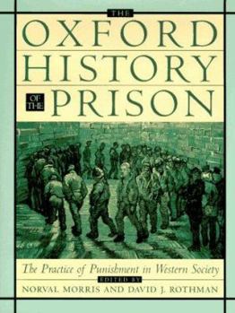 Hardcover The Oxford History of the Prison: The Practice of Punishment in Western Society Book