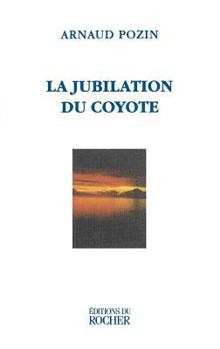 Paperback La jubilation du coyote [French] Book