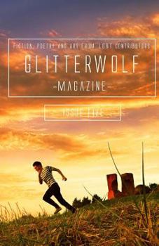 Paperback Glitterwolf: Issue Five: Fiction, Poetry, Art and Photography by Lgbt Contributors Book