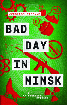 Bay Day in Minsk - Book #4 of the A Mathematical Mystery