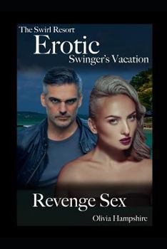 Paperback The Swirl Resort, Erotic Swinger's Vacation, Revenge Sex Book