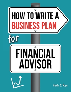 Paperback How To Write A Business Plan For Financial Advisor Book