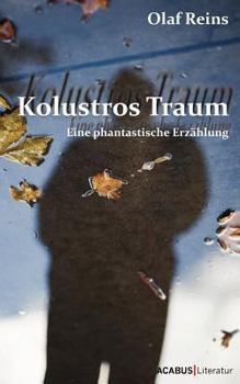 Paperback Kolustros Traum: Eine phantastische Erzählung [German] Book