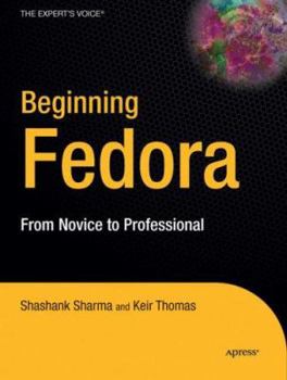 Paperback Beginning Fedora: From Novice to Professional [With CDROM] Book