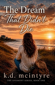 The Dream That Didn't Die: the oakmont series - book one
