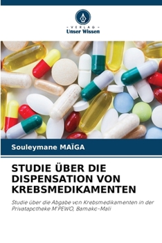 Paperback Studie Über Die Dispensation Von Krebsmedikamenten [German] Book