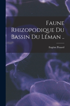 Paperback Faune Rhizopodique du bassin du Léman .. [French] Book