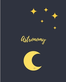 Paperback Astronomy: Cursive Paper - Note Composition Space Primary - 8x10 - 120 Pages Book