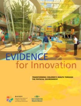 Paperback Evidence for Innovation: Transforming Children's Health Through the Built Environment Book