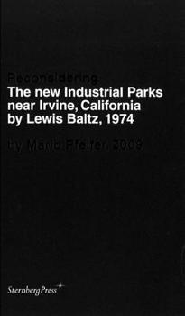 Paperback Mario Pfeifer: Reconsidering the New Industrial Parks Near Irvine, California by Lewis Baltz, 1974 Book