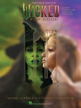Wicked: For Good - Music from the Motion Picture Arranged for Piano/Vocal/Guitar