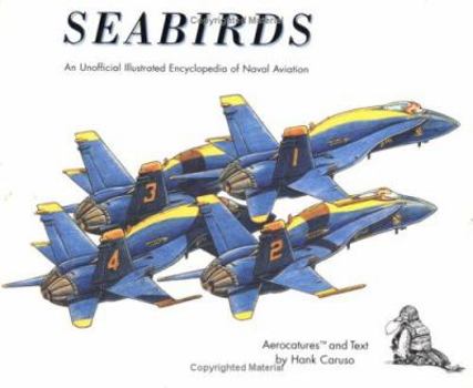 Paperback Seabirds: An Unofficial Illustrated Encyclopedia of Naval Aviation Book
