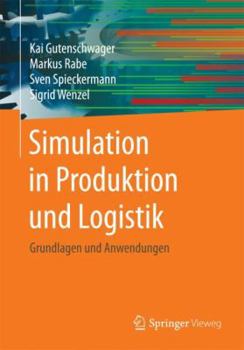 Paperback Simulation in Produktion Und Logistik: Grundlagen Und Anwendungen [German] Book