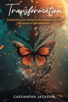 Paperback Transformation: Transforming your mindset, can transform your way of life. The power of self-awareness. Book