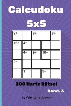 Paperback Calcudoku: 200 Harte Rätsel 5x5 band. 3 [German] Book