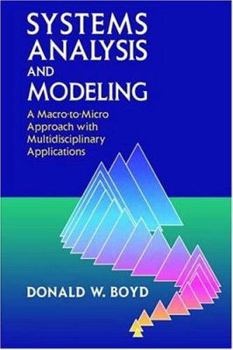 Hardcover Systems Analysis and Modeling: A Macro-To-Micro Approach with Multidisciplinary Applications Book