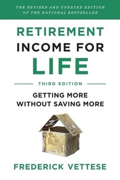 Paperback Retirement Income for Life: Getting More Without Saving More (Third Edition) Book
