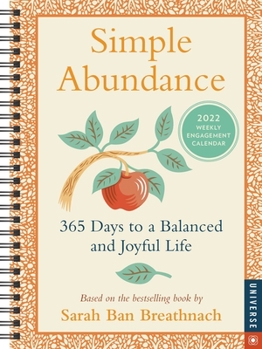 Calendar Simple Abundance 2022 Engagement Calendar: 365 Days to a Balanced and Joyful Life Book