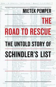 Hardcover The Road to Rescue: The Untold Story of Schindler's List Book