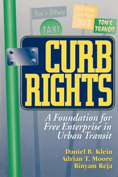 Paperback Curb Rights: A Foundation for Free Enterprise in Urban Transit Book