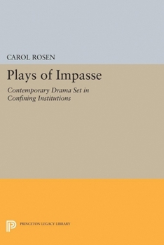 Hardcover Plays of Impasse: Contemporary Drama Set in Confining Institutions Book