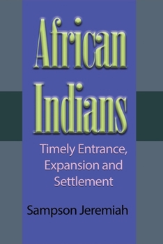 Paperback African Indian: Timely Entrance, Expansion and Settlement Book