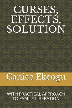 Paperback Curses, Effects, Solution: With Practical Approach to Family Liberation Book
