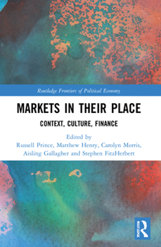 Paperback Markets in their Place: Context, Culture, Finance Book