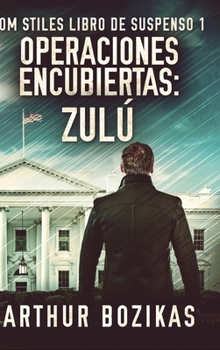 Hardcover Operaciones Encubiertas - Zul? (Tom Stiles Libro de Suspenso 1) [Spanish] Book