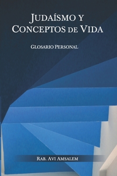 Paperback Judaismo Y Conceptos de Vida: Glosario Personal [Spanish] Book